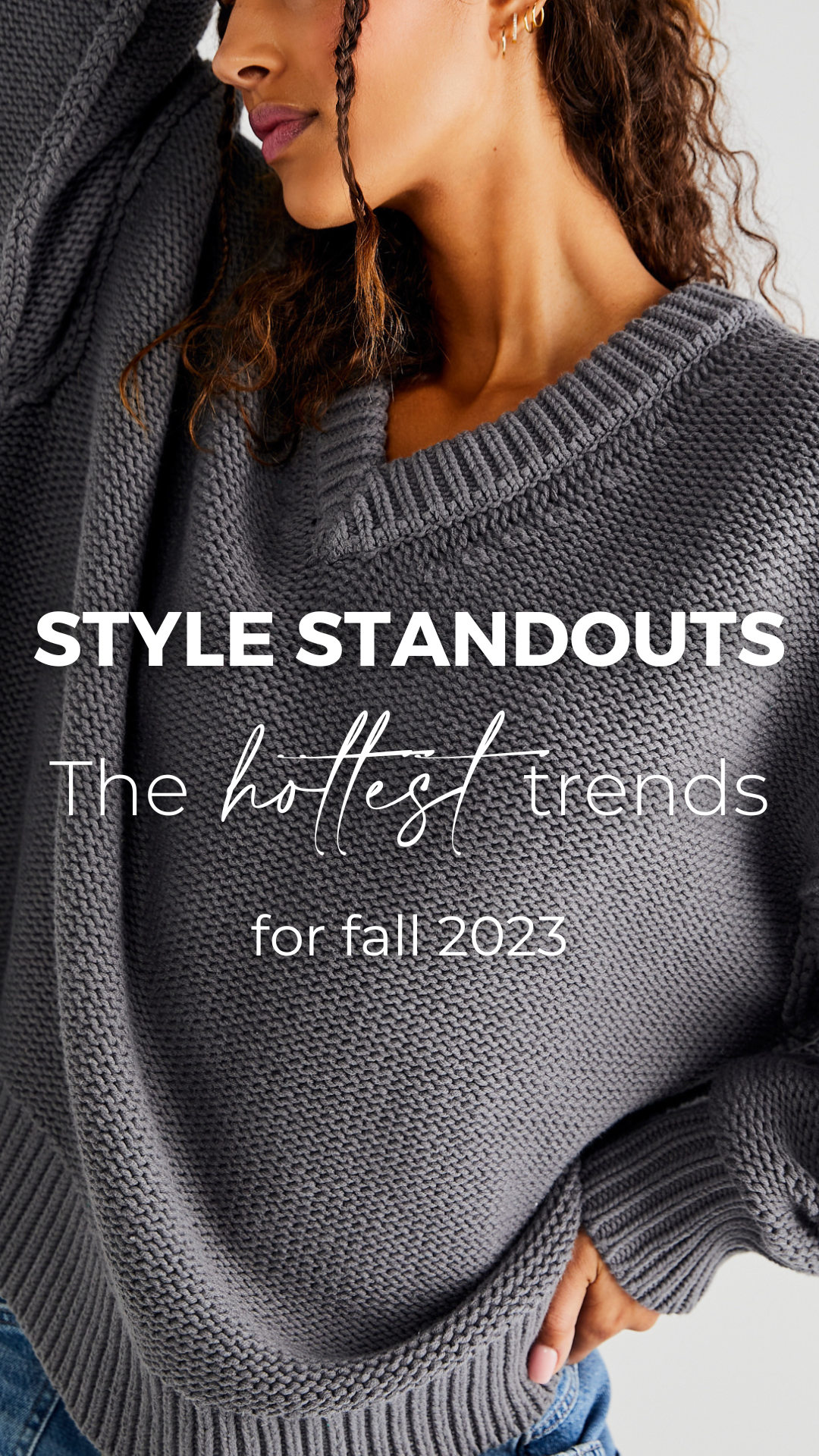 Style Standouts: The Hottest Trends for Fall 2023