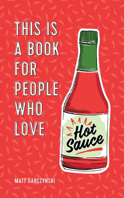 People Who Love Hot Sauce - Madison's Niche 