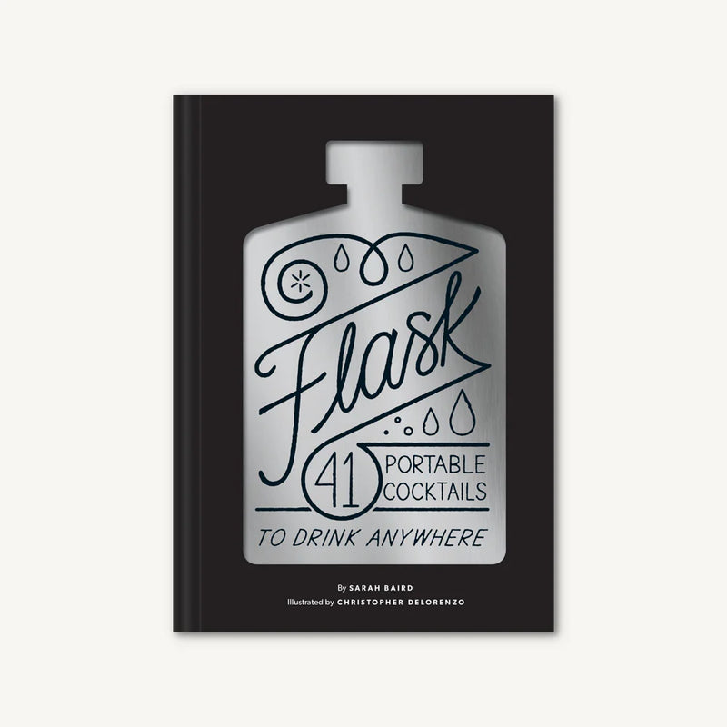 Flask - 41 Portable Cocktails to Drink Anywhere