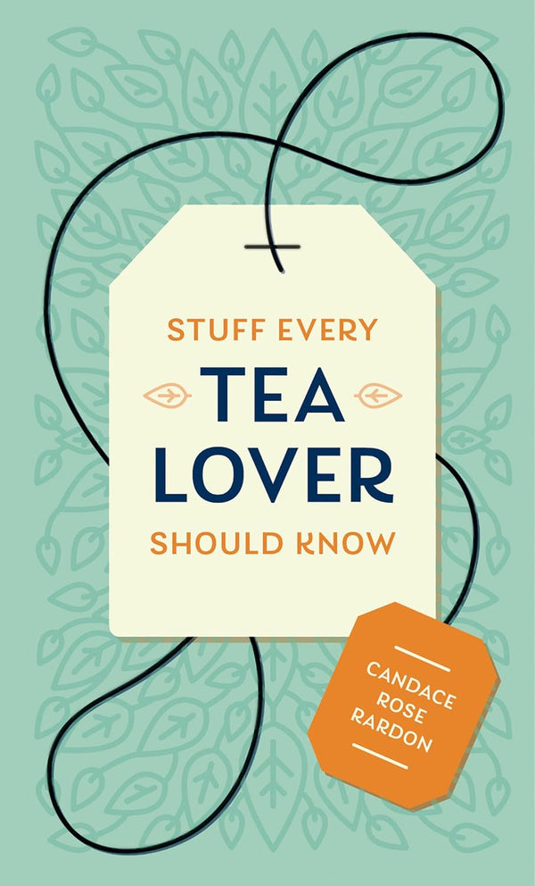 Stuff Every Tea Lover Should Know Madison's Niche 