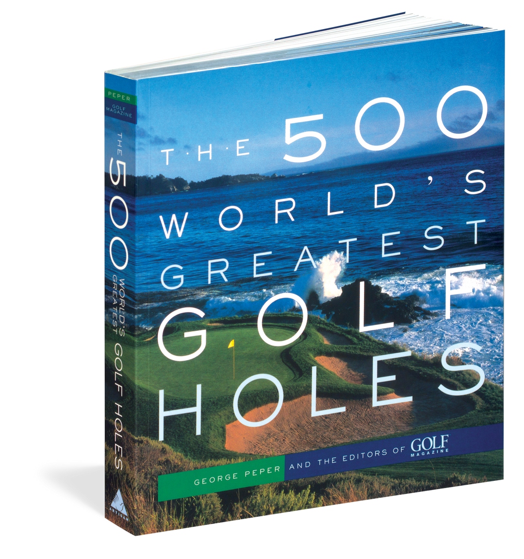 The 500 World’s Greatest Golf Holes