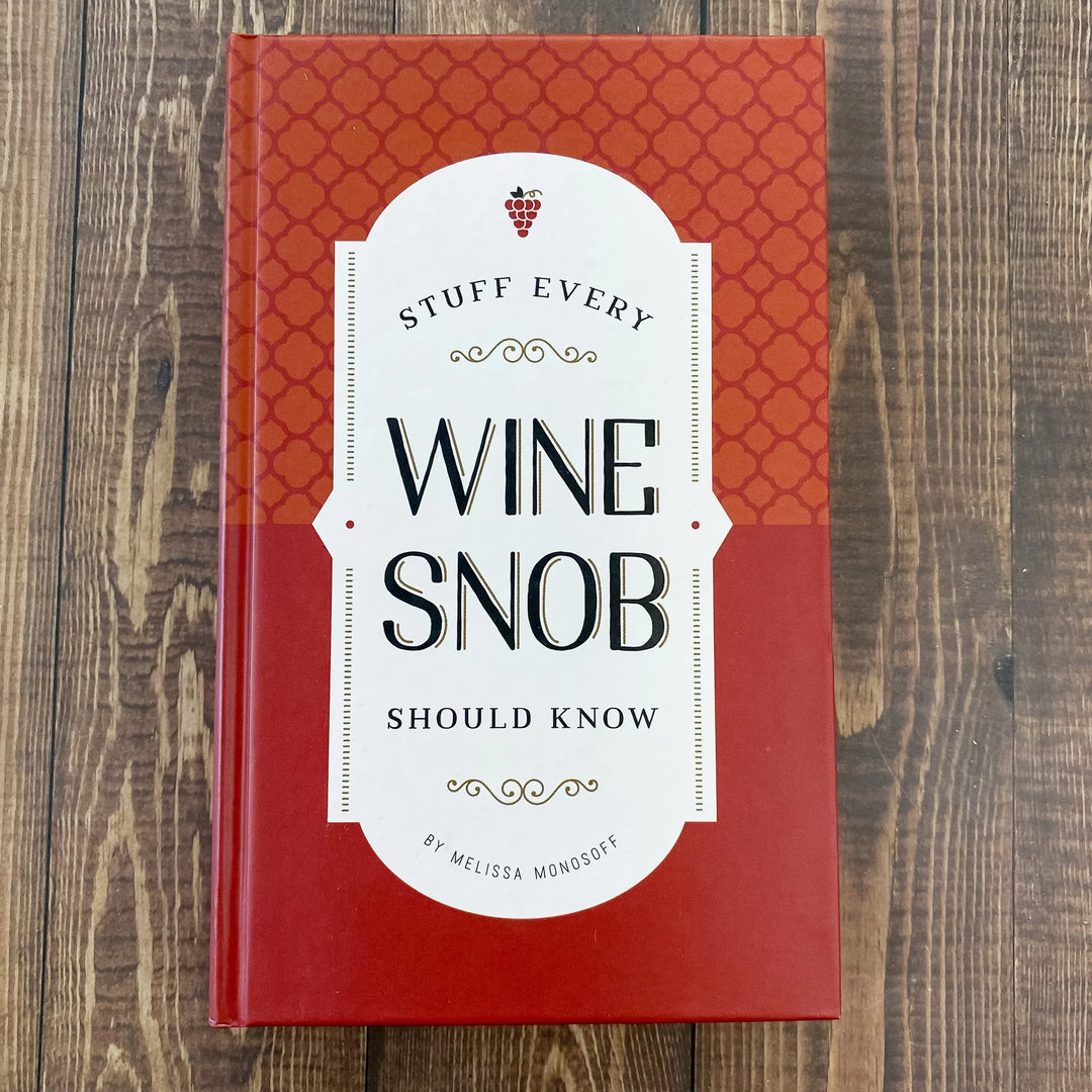 Stuff Every Wine Snob Should Know - Madison's Niche 