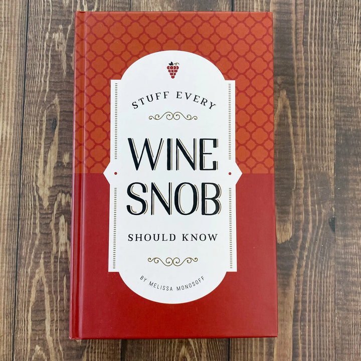 Stuff Every Wine Snob Should Know - Madison's Niche 