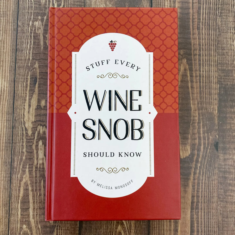 Stuff Every Wine Snob Should Know - Madison's Niche 
