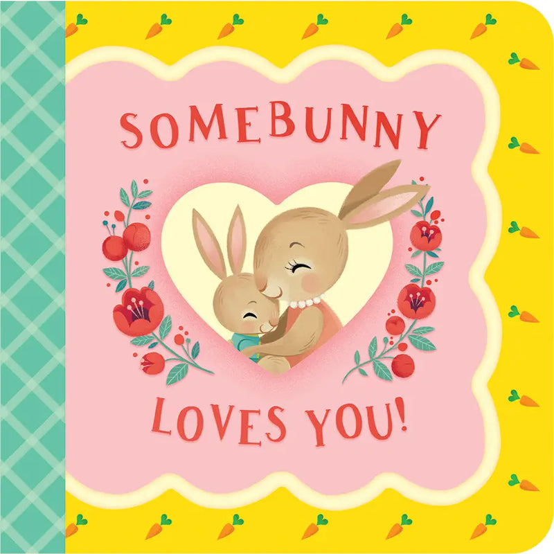 Somebunny Loves You Book
