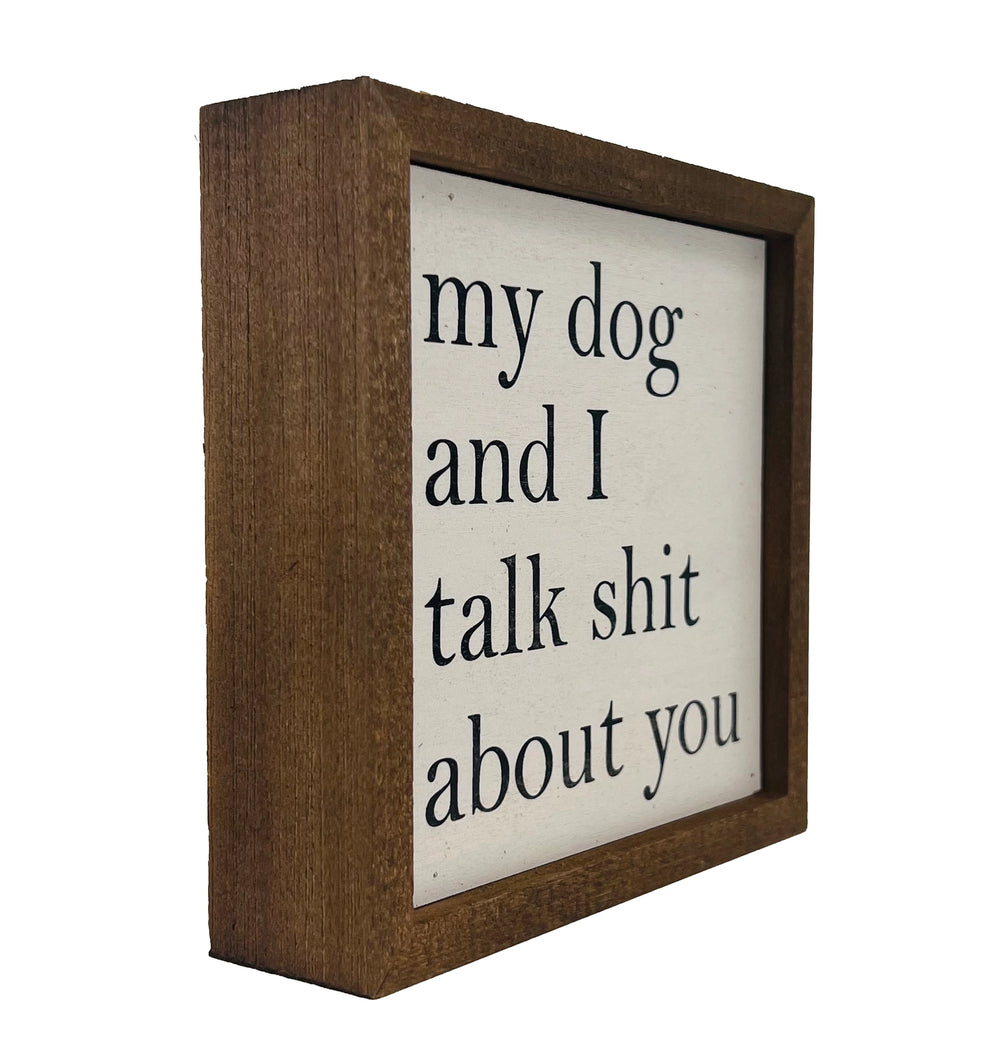 My Dog and I Sign - Madison's Niche 