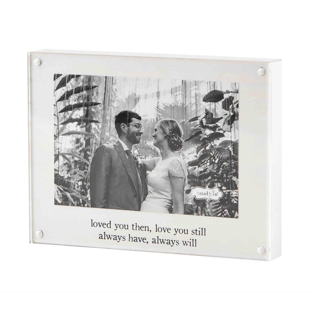 "Loved You Then" Acrylic Frame - Madison's Niche 