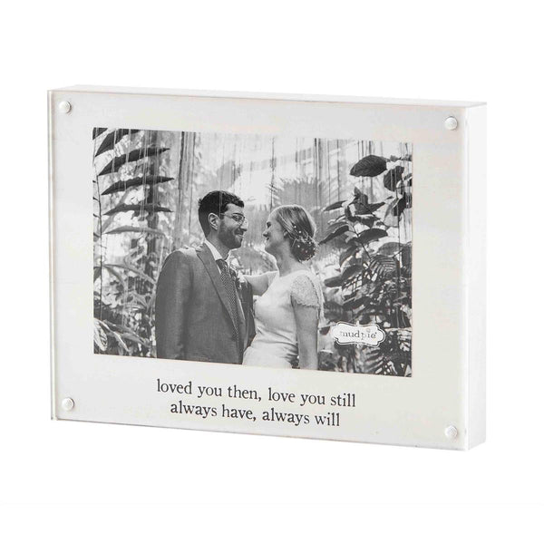 "Loved You Then" Acrylic Frame Madison's Niche 