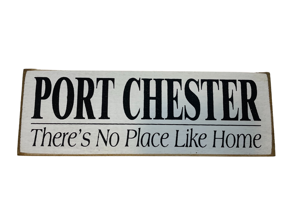 "No Place Like Home" Port Chester Tiny Town Sign - Madison&
