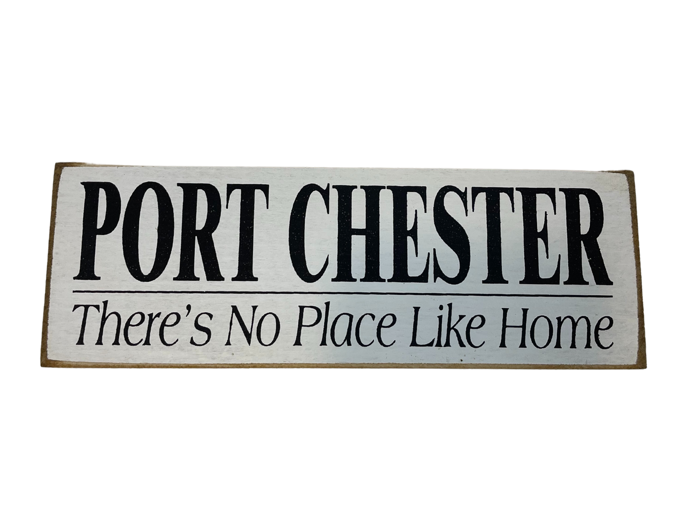 "No Place Like Home" Port Chester Tiny Town Sign - Madison's Niche 