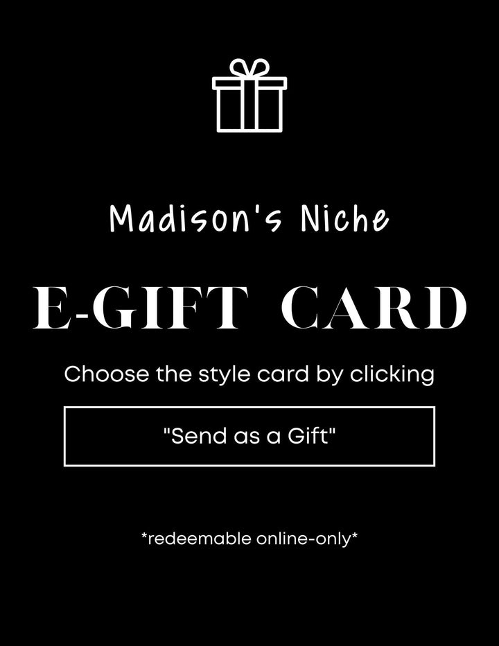 E-Gift Card - Madison's Niche 