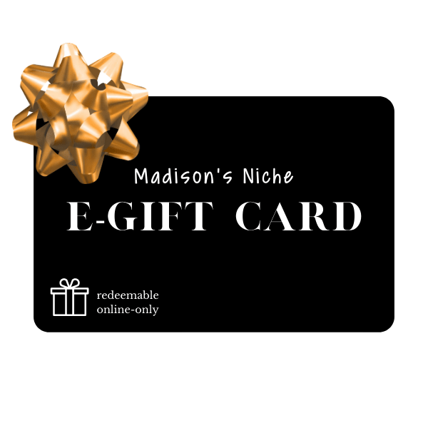 E-Gift Card - Madison's Niche 