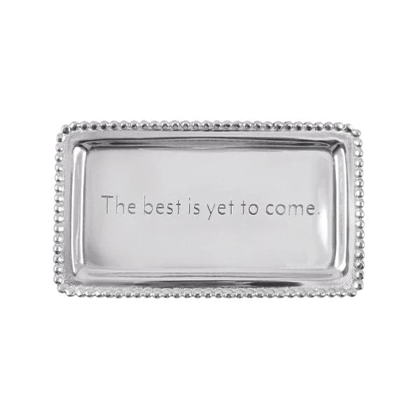 "The Best is Yet to Come" Statement Tray - Madison&
